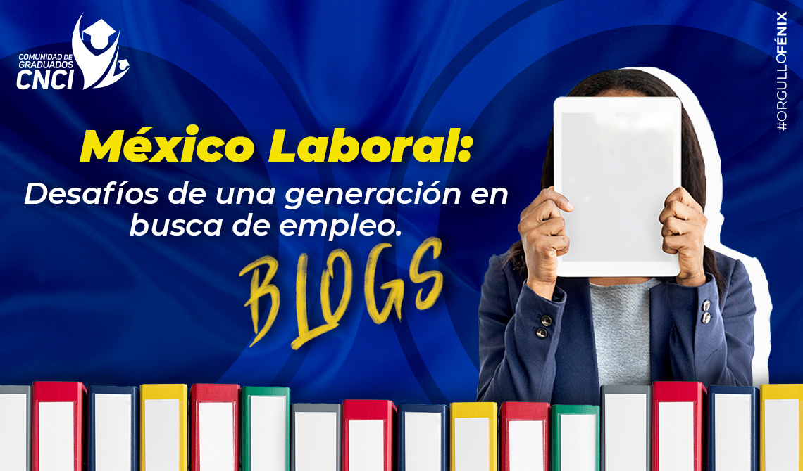 México Laboral: Desafíos de una generación en busca de empleo